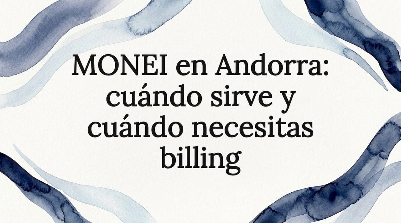 MONEI en Andorra: cuándo sirve y cuándo necesitas billing